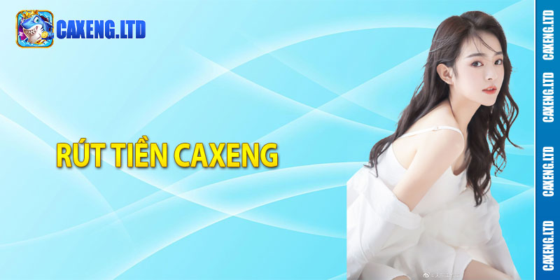 Rút tiền Caxeng